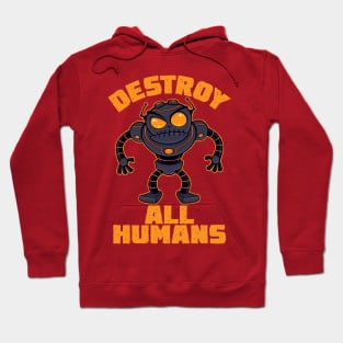 Destroy All Humans Angry Robot Hoodie